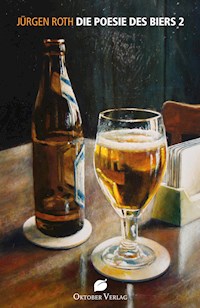 Die Poesie des Biers 2 - Jürgen Roth - ebook
