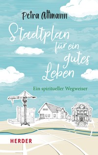 Stadtplan für ein gutes Leben - Petra Altmann - ebook