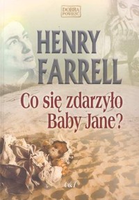 Co się zdarzyło Baby Jane? - Henry Farrell - ebook