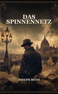 Das Spinnennetz - Joseph Roth - ebook