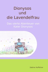 Dionysos und die Lavendelfrau - Sabine Hoffelner - ebook