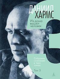 Из дома вышел человек. Т3 - Даниил Хармс - ebook