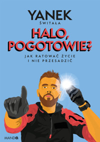 Halo, pogotowie? Jak ratować życie i nie przesadzić - Jan Świtała - ebook + audiobook + książka