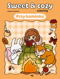 Przy kominku. Sweet & cozy coloring - Amélie’s workshop - książka