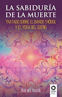 La sabiduría de la muerte - Rafael Pavia - ebook