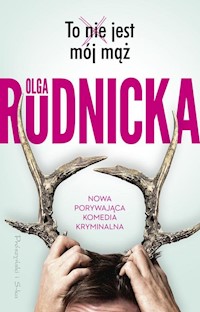 To nie jest mój mąż - Olga Rudnicka - ebook + książka