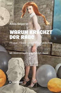 Warum krächzt der Rabe - Alois Segerer - ebook