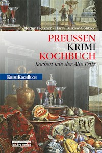 PreußenKrimiKochbuch - Harry Balkow-Gölitzer - ebook