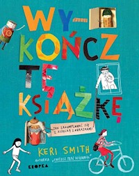 Wykończ tę książkę - Smith Keri - książka