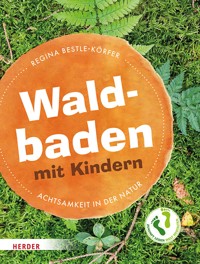 Waldbaden mit Kindern - Regina Bestle-Körfer - ebook