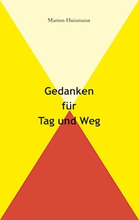 Gedanken für Tag und Weg - Marion Huismann - ebook