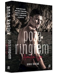 Poza ringiem. Amelia i ja - Anna Kasiuk - książka