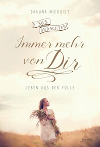 Immer mehr von Dir - Shauna Niequist - ebook