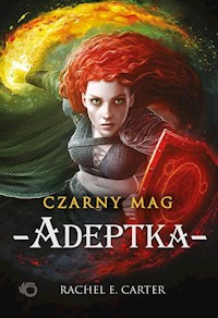 Czarny Mag Adeptka Tom 2 - Carter Rachel E. - książka