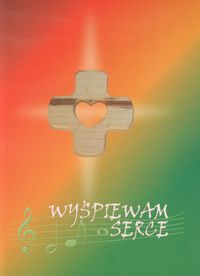 Wyśpiewam serce -  - książka