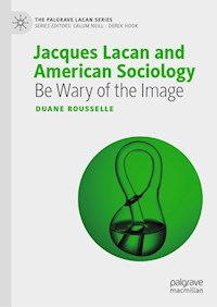 Jacques Lacan and American Sociology - Duane Rousselle - ebook