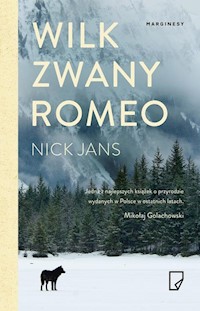 Wilk zwany Romeo - Nick Jans - książka