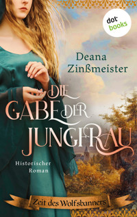 Die Gabe der Jungfrau - Deana Zinßmeister - ebook