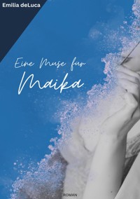 Eine Muse für Maika - Emilia deLuca - ebook