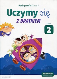 Uczymy się z Bratkiem 1 Podręcznik Część 2 - Rozyńska Małgorzata, Szwejkowska-Kulpa Agnieszka - książka