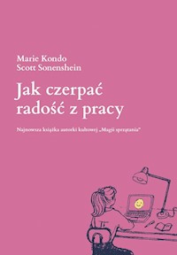 Jak czerpać radość z pracy - Kondo Marie, Sonenshein Scott - książka