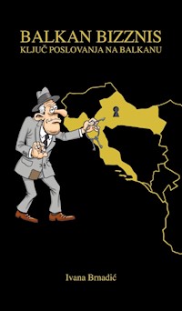 BALKAN BIZZNIS - Brnadić Ivana - ebook