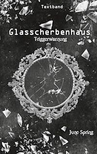 Glasscherbenhaus - June Spring - ebook