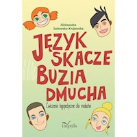 Język skacze buzia dmucha - Sadowska-Krajewska Aleksandra - książka