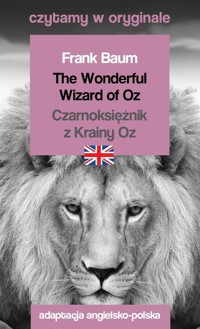 The Wonderful Wizard of Oz / Czarnoksiężnik z Krainy Oz. Czytamy w oryginale - Frank Baum - książka