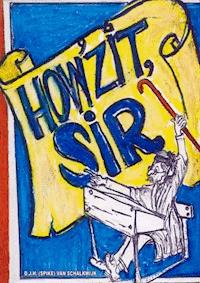How'zit, Sir! - D.J.H. (Spike) van Schalkwijk - ebook