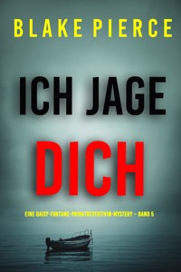 Ich jage dich (Eine Daisy-Fortune-Privatdetektivin-Mystery – Band 5) - Blake Pierce - ebook