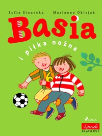 Basia i piłka nożna - Zofia Stanecka - ebook + audiobook + książka