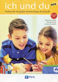 Ich und du neu 4 Podręcznik do języka niemieckiego z płytą CD - Kozubska Marta, Krawczyk Ewa, Zastąpiło Lucyna - książka