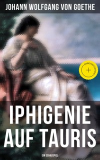 Iphigenie auf Tauris: Ein Schauspiel - Johann Wolfgang von Goethe - ebook