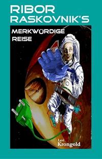Ribor Raskovnik's merkwürdige Reise - Levi Krongold - ebook
