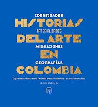 Historias del arte en Colombia - Olga Isabel Acosta Luna - ebook