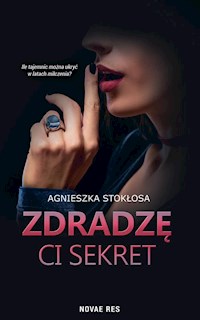 Zdradzę ci sekret - Stokłosa Agnieszka - ebook + książka