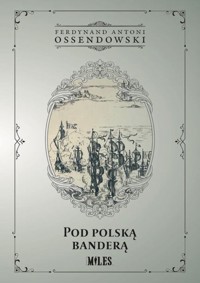 Pod polską banderą - Ossendowski Ferdynand Antoni - książka