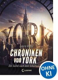 Chroniken von York (Band 1) - Die Suche nach dem Schattencode - Laura Ruby - ebook