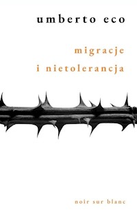 Migracje i nietolerancja - Umberto Eco - książka