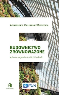 Budownictwo zrównoważone - Kaliszuk-Wietecka Agnieszka - książka