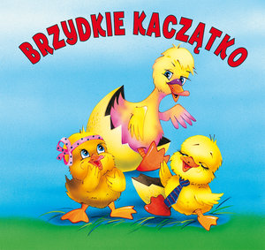 Brzydkie kaczątko. Biblioteczka niedźwiadka - Anna i Lech Stefaniakowie (ilustr.) - książka