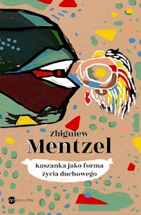 Kaszanka jako forma życia duchowego - Zbiegniew Mentzel - ebook + książka