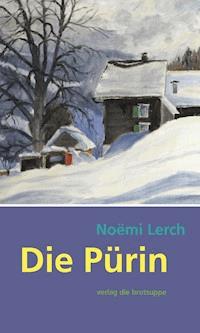 Die Pürin - Noëmi Lerch - ebook