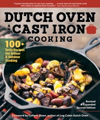 Dutch Oven and Cast Iron Cooking, Revised & Expanded Second Edition -  - ebook