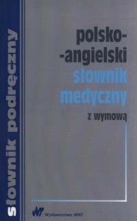 Polsko-angielski słownik medyczny z wymową -  - książka