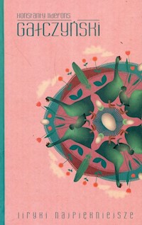 Liryki najpiękniejsze - Gałczyński Konstanty Ildefons - książka