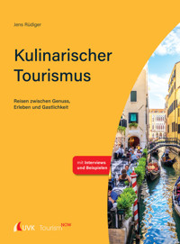 Tourism NOW: Kulinarischer Tourismus - Jens Rüdiger - ebook