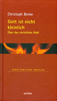 Gott ist nicht kleinlich - Christoph Benke - ebook