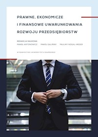 Prawne, ekonomiczne i finansowe uwarunkowania rozwoju przedsiębiorstw -  - książka